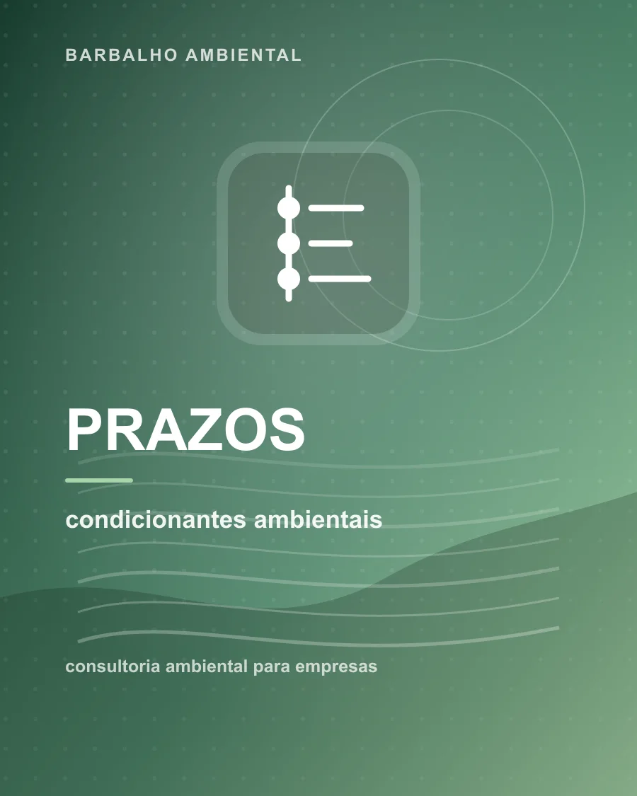 Controle de prazos e condicionantes ambientais